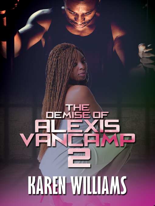 Title details for The Demise of Alexis Vancamp 2 by Karen Williams - Available